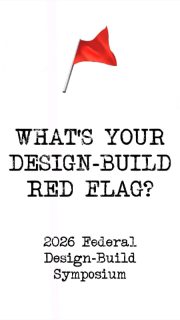 #designbuilddoneright reminders from our #dbia Federal #DesignBuild Symposium attendees and sponsors. What’s your #redflag?